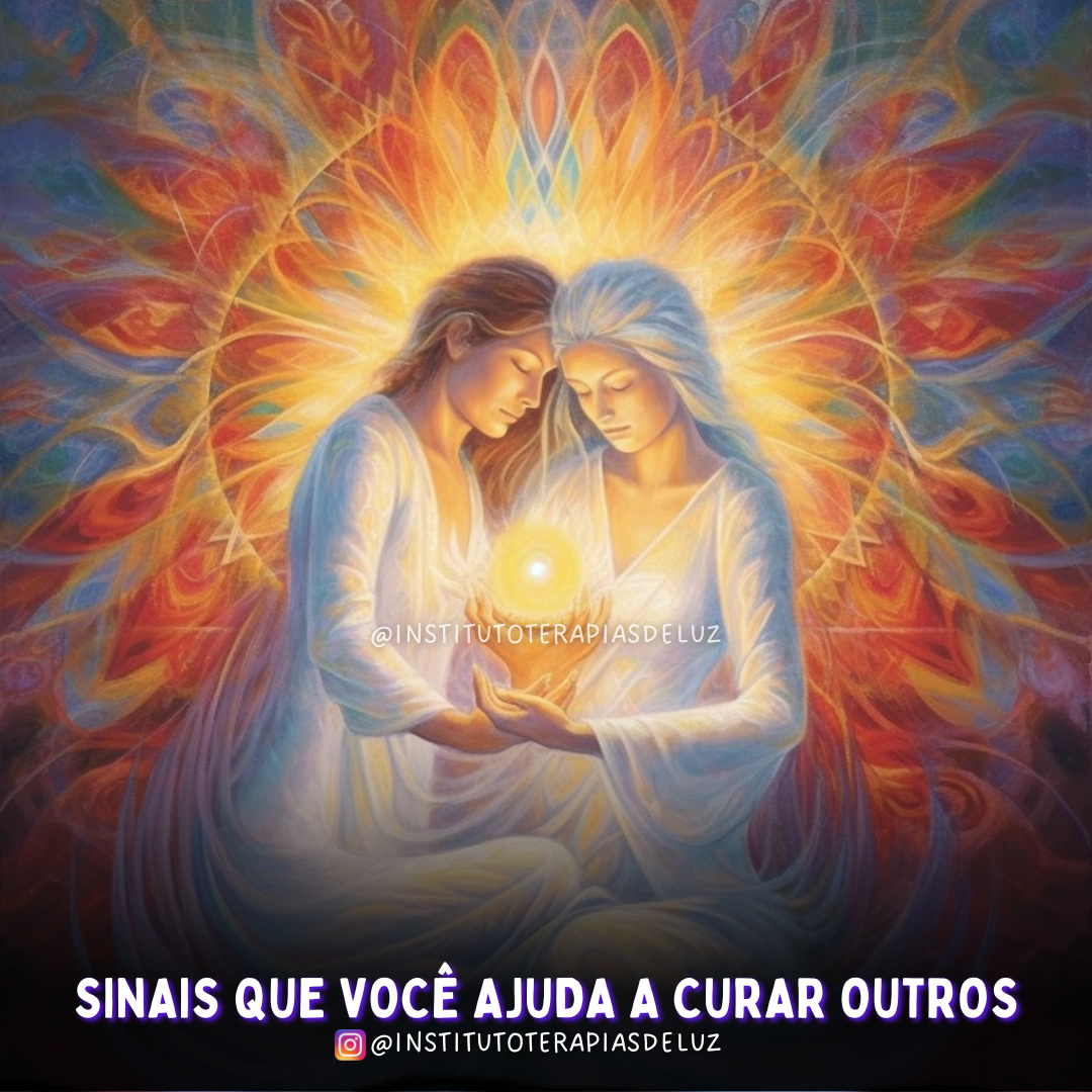 SINAIS QUE VOCÊ AJUDA A CURAR OUTROS 7 SINAIS QUE VOCÊ AJUDA A CURAR OUTROS