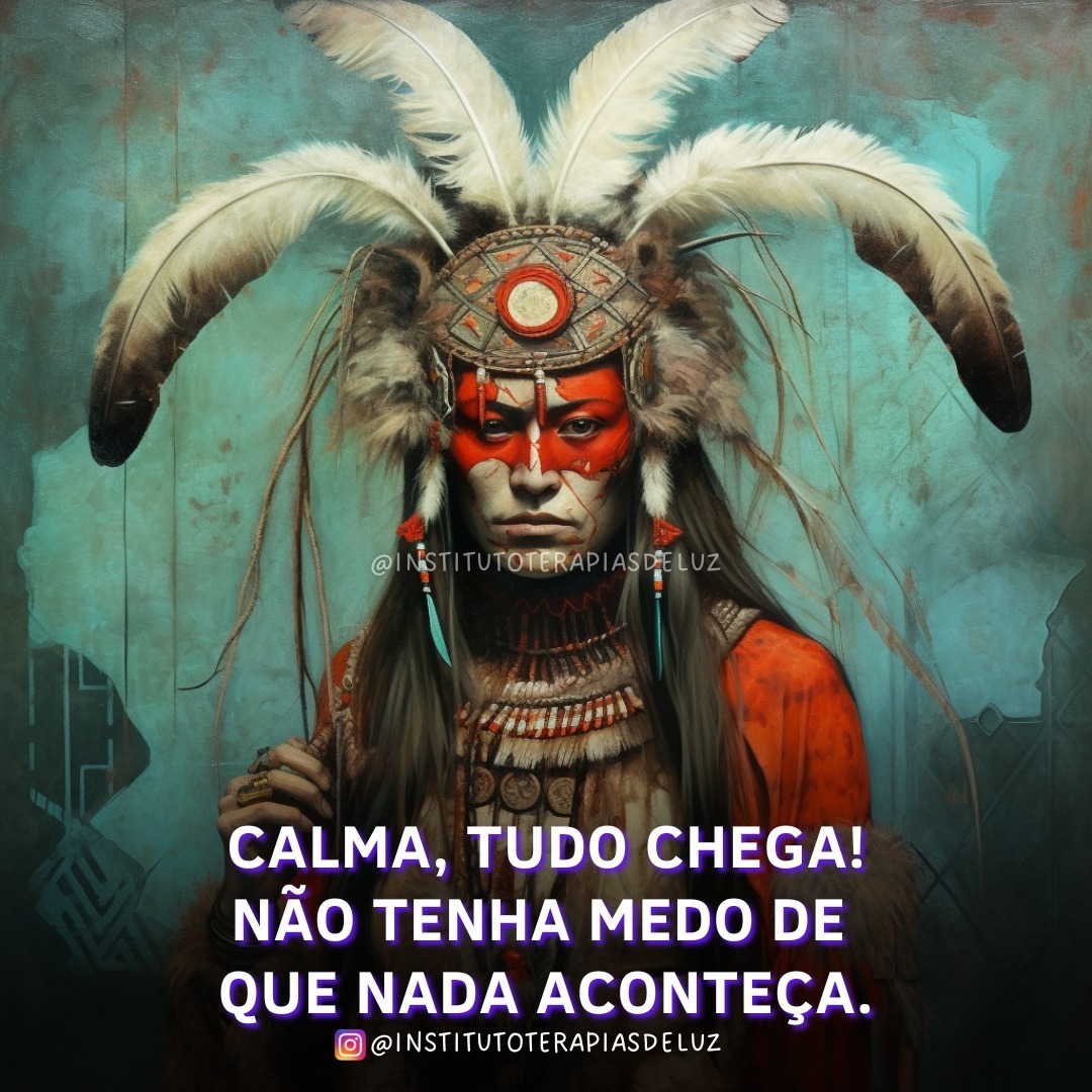 CALMA, TUDO CHEGA! NÃO TENHA MEDO DE QUE NADA ACONTEÇA. 11 CALMA, TUDO CHEGA! NÃO TENHA MEDO DE QUE NADA ACONTEÇA.