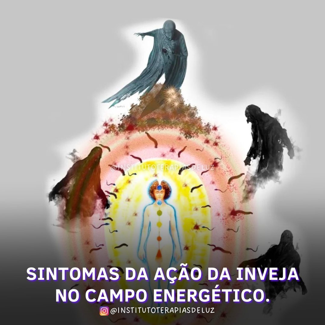 SINTOMAS DA AÇÃO DA INVEJA NO CAMPO ENERGÉTICO 19 SINTOMAS DA AÇÃO DA INVEJA NO CAMPO ENERGÉTICO