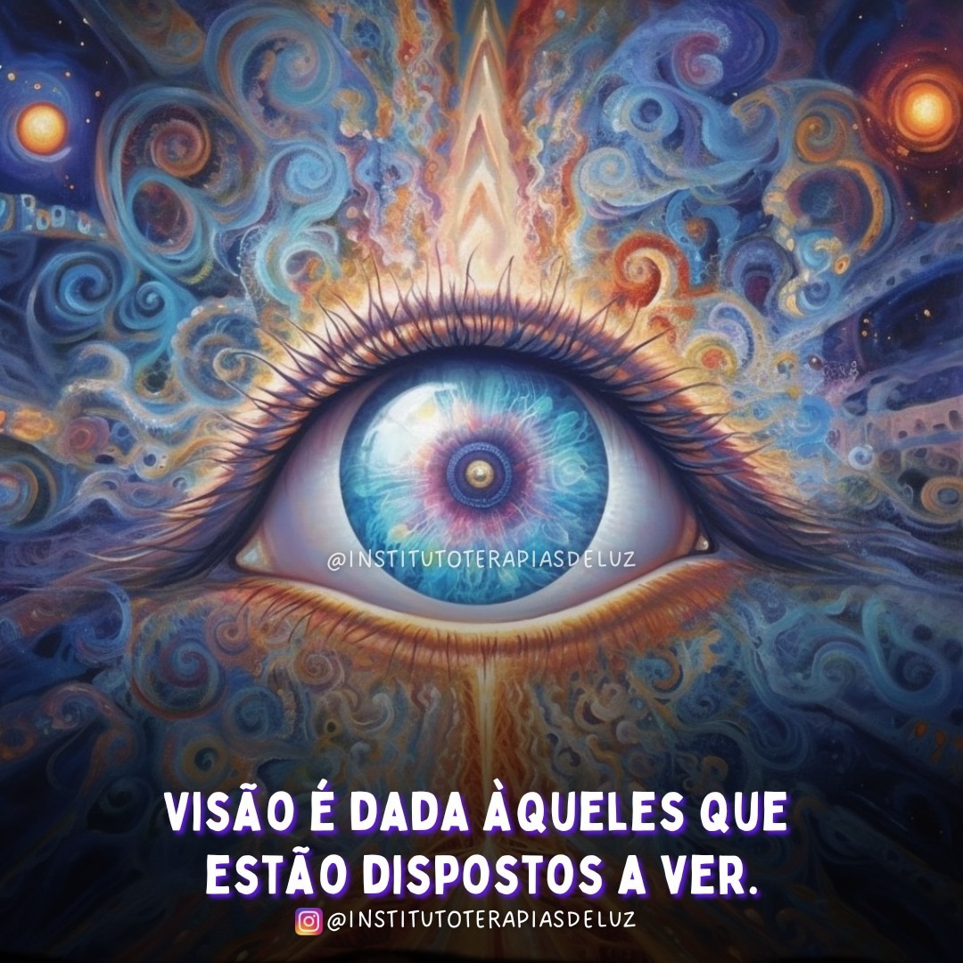 VISÃO É DADA ÀQUELES QUE ESTÃO DISPOSTOS A VER 13 VISÃO É DADA ÀQUELES QUE ESTÃO DISPOSTOS A VER