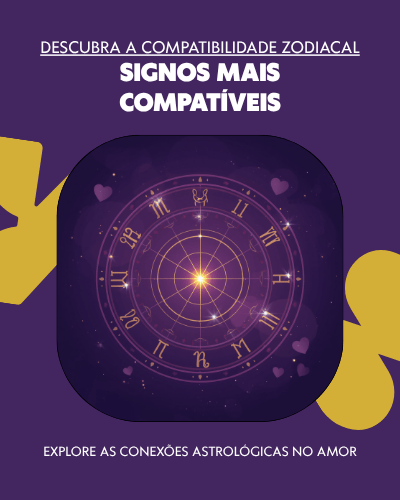 Signos Mais Compatíveis: Guia Completo de Compatibilidade Astrológica 5 0001 1287407496130851177