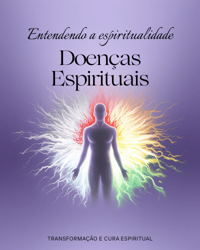 Doenças Espirituais e Seus Sintomas: Como Identificar e Tratar 4 0001 5553442243139301611
