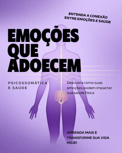 Psicossomática em Alta: Especialistas Explicam Como Emoções Reprimidas Causam Doenças Físicas Reais 3 0001 8979554840208349153